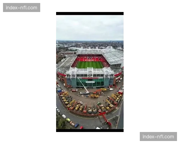 “埃弗顿新 stadium 建设进度更新，预计将于2026-27赛季后半程投入使用”